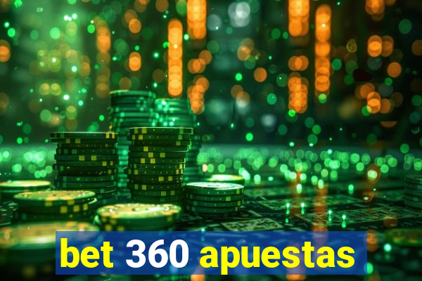 bet 360 apuestas